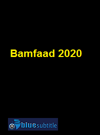 دانلود کامل زیرنویس فارسی فیلم Bamfaad 2020
