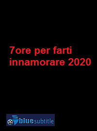 دانلود کامل زیرنویس فارسی فیلم 7ore per farti innamorare 2020