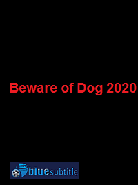 دانلود کامل زیرنویس فارسی فیلم Beware of Dog 2020