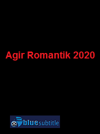 دانلود کامل زیرنویس فارسی فیلم Agir Romantik 2020