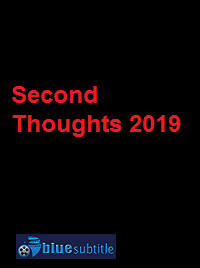 دانلود کامل زیرنویس فارسی فیلم Second Thoughts 2019