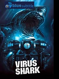 دانلود کامل زیرنویس فارسی فیلم Virus Shark 2021