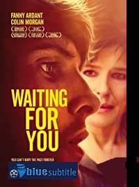 دانلود کامل زیرنویس فارسی فیلم Waiting for You 2017