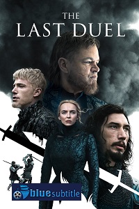 دانلود کامل زیرنویس فارسی فیلم The Last Duel 2021