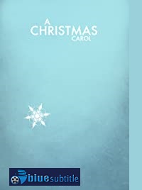 دانلود کامل زیرنویس فارسی فیلم A Christmas Carol 2018