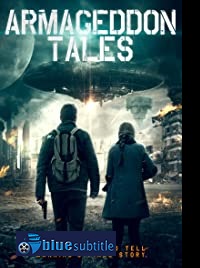 دانلود کامل زیرنویس فارسی فیلم Armageddon Tales 2021