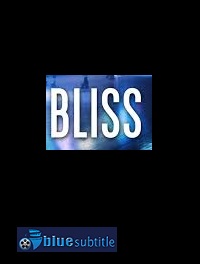 دانلود کامل زیرنویس فارسی فیلم Bliss 2021