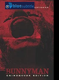 دانلود کامل زیرنویس فارسی فیلم Bunnyman: Grindhouse Edition 2019