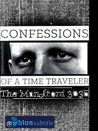 دانلود کامل زیرنویس فارسی فیلم Confessions of a Time Traveler – The Man from 3036 2020
