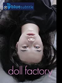 دانلود کامل زیرنویس فارسی فیلم Doll Factory: The Musical 2021
