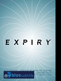 دانلود کامل زیرنویس فارسی فیلم Expiry 2021