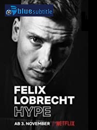 دانلود کامل زیرنویس فارسی فیلم Felix Lobrecht: Hype 2020