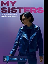 دانلود کامل زیرنویس فارسی فیلم My Sisters 2020
