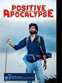دانلود کامل زیرنویس فارسی فیلم Positive Apocalypse 2021