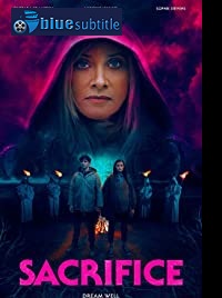 دانلود کامل زیرنویس فارسی فیلم Sacrifice 2019