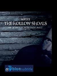 دانلود کامل زیرنویس فارسی فیلم Survive the Hollow Shoals 2018