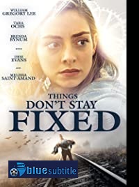 دانلود کامل زیرنویس فارسی فیلم Things Don’t Stay Fixed 2021