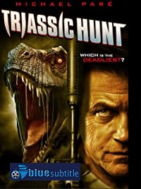 دانلود کامل زیرنویس فارسی فیلم Triassic Hunt 2021