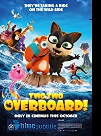 دانلود کامل زیرنویس فارسی انیمیشن Two by Two: Overboard! 2020