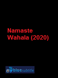 دانلود کامل زیرنویس فارسی فیلم Namaste Wahala 2020