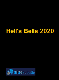 دانلود کامل زیرنویس فارسی فیلم Hell’s Bells 2020