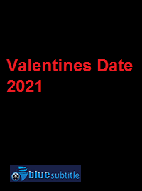 دانلود کامل زیرنویس فارسی فیلم Valentines Date 2021
