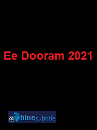دانلود کامل زیرنویس فارسی فیلم Ee Dooram 2021