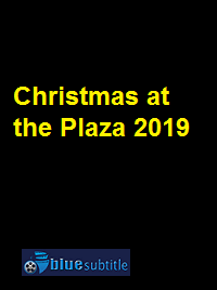 دانلود کامل زیرنویس فارسی فیلم Christmas at the Plaza 2019