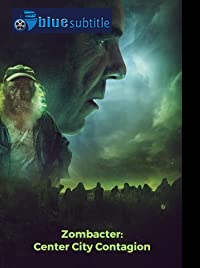 دانلود کامل زیرنویس فارسی فیلم Zombacter: Center City Contagion 2020