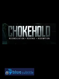 دانلود کامل زیرنویس فارسی فیلم Chokehold 2019