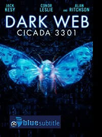دانلود کامل زیرنویس فارسی فیلم Dark Web: Cicada 3301 2021