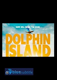 دانلود کامل زیرنویس فارسی فیلم Dolphin Island 2021