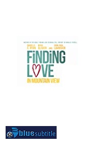 دانلود کامل زیرنویس فارسی فیلم Finding Love in Mountain View 2020