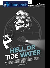 دانلود کامل زیرنویس فارسی فیلم Hell, or Tidewater 2020