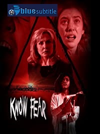 دانلود کامل زیرنویس فارسی فیلم Know Fear 2021