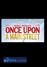 دانلود کامل زیرنویس فارسی فیلم Once Upon a Main Street 2020