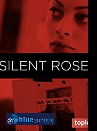 دانلود کامل زیرنویس فارسی فیلم Silent Rose 2020