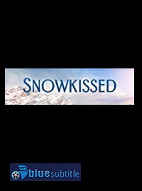 دانلود کامل زیرنویس فارسی فیلم Snowkissed 2021