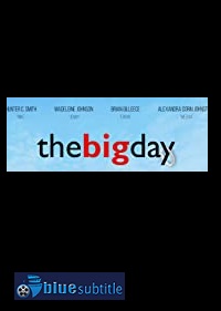 دانلود کامل زیرنویس فارسی فیلم The Big Day 2018