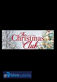 دانلود کامل زیرنویس فارسی فیلم The Christmas Club 2019