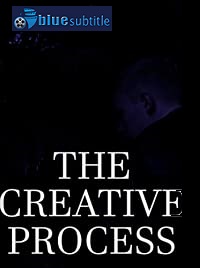 دانلود کامل زیرنویس فارسی فیلم The Creative Process 2020