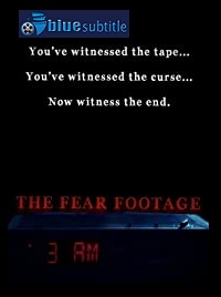 دانلود کامل زیرنویس فارسی فیلم The Fear Footage: 3AM 2021