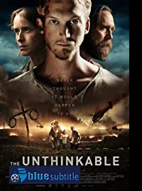 دانلود کامل زیرنویس فارسی فیلم The Unthinkable 2018