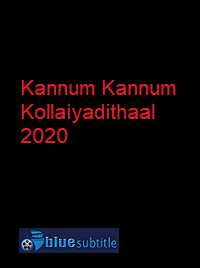 دانلود کامل زیرنویس فارسی فیلم Kannum Kannum Kollaiyadithaal 2020