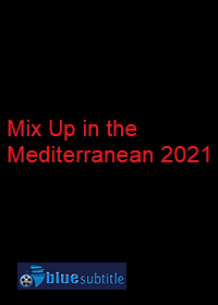 دانلود کامل زیرنویس فارسی فیلم Mix Up in the Mediterranean 2021