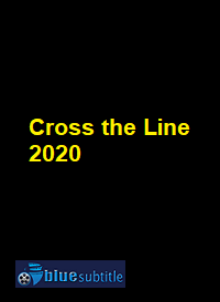 دانلود کامل زیرنویس فارسی فیلم Cross the Line 2020