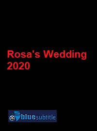 دانلود کامل زیرنویس فارسی فیلم Rosa’s Wedding 2020