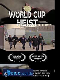 دانلود کامل زیرنویس فارسی فیلم World Cup Heist 2020