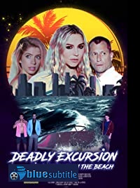 دانلود کامل زیرنویس فارسی فیلم Deadly Excursion: Kidnapped from the Beach 2021