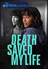death saved my life release date